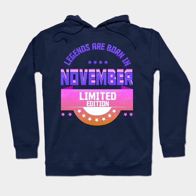 Legends are Born In November Hoodie by Suryaraj